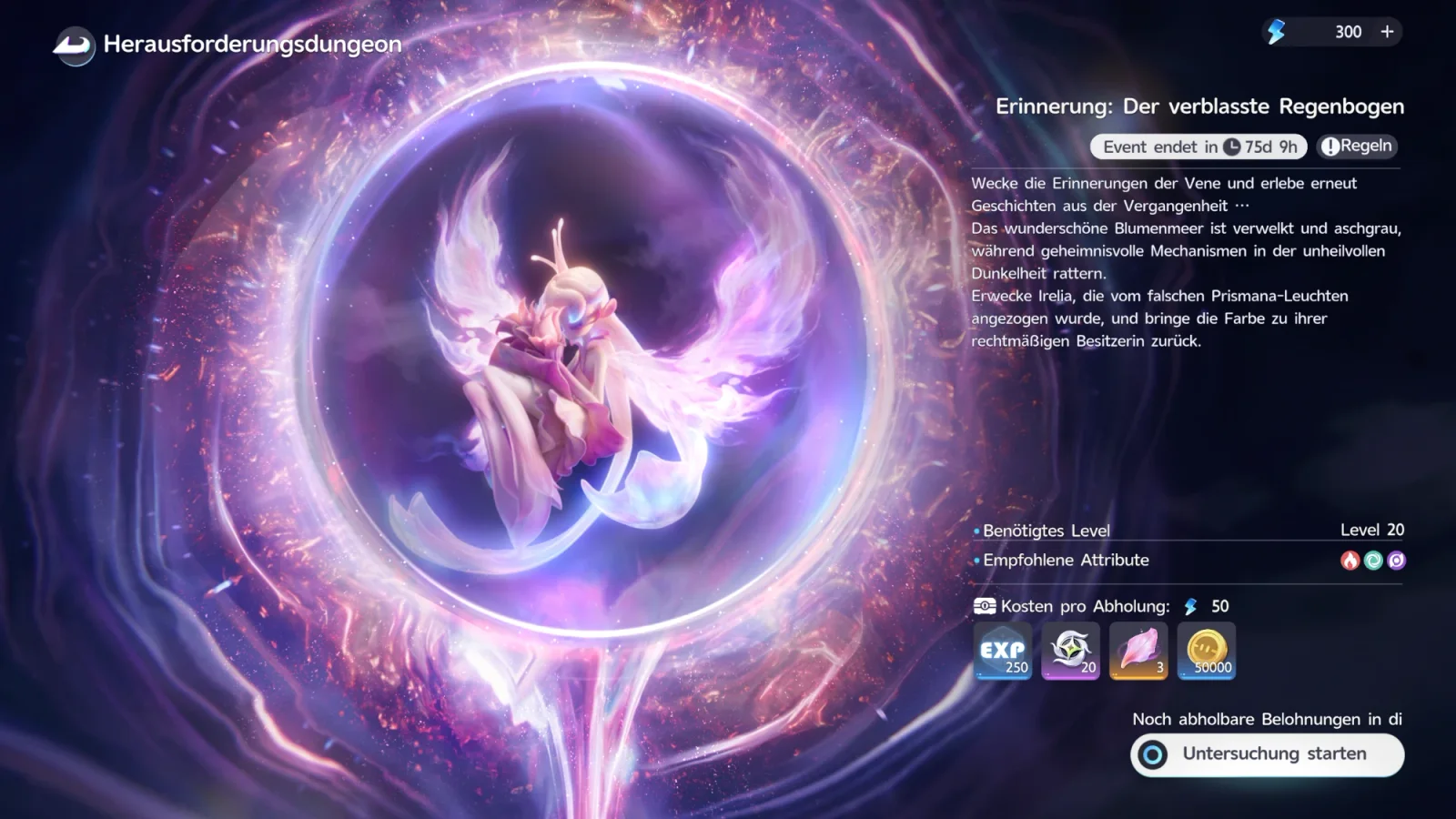 Herausforderungsdungeon Erinnerung: Der verblasste Regenbogen: eine rosa-violette Blütenfee mit Flügeln in einem leuchtenden Ring, rechts die Beschreibung, Benötigtes Level 20, Empfohlene Attribute mit drei Element-Symbolen (Feuer, Wind, Dunkel), Kosten pro Abholung 50 Energie und die Belohnungen EXP 250, ein Item mit 20, Irisalis-Blütenblatt 3 und Credits 50000, unten die Schaltfläche Untersuchung starten