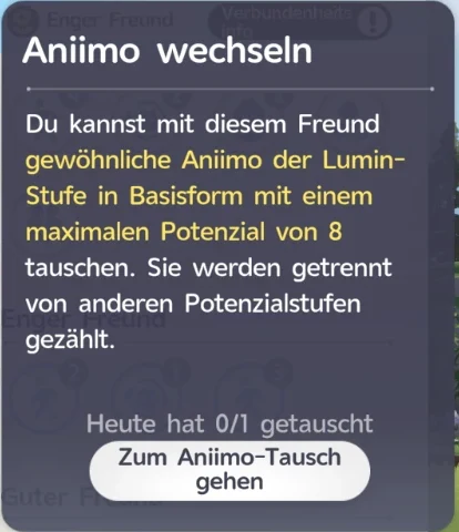 Hinweisfenster Aniimo wechseln: gewöhnliche Aniimo der Lumin-Stufe in Basisform mit maximalem Potenzial 8 tauschen, heute 0 von 1 getauscht, Zum Aniimo-Tausch gehen