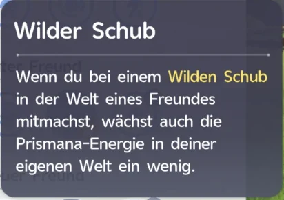 Hinweisfenster Wilder Schub: Mitmachen in der Welt eines Freundes lässt die Prismana-Energie in der eigenen Welt wachsen